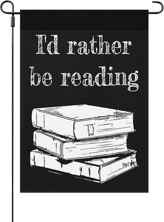 I’d Rather Be in a Book Seasonal Garden Flags 12x18 Double Sided Funny Garden Banner for