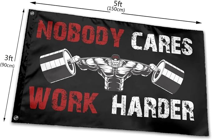 Gym Fitness Nobody Cares Work Harder Flag 3x5 Ft Indoor/Outdoor Yard Garden Lawn Holiday Decoration Banner Sign