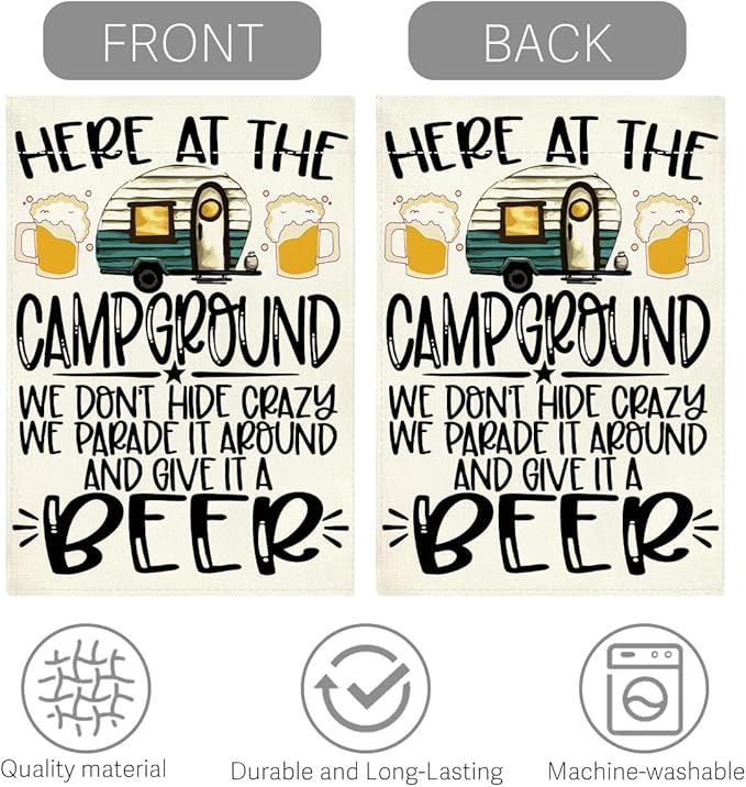 Welcome summer Garden Flag Here At The Campground We Don'T Hide Crazy We Parade It Around And Give It A Beer Small Double Sided Burlap art Stained Glass Style Garden Flags 12 x 18 Inch for Outside