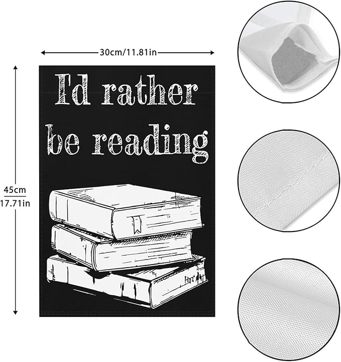 I’d Rather Be in a Book Garden Flag 12x18 Double Sided Funny Decorative Flag for Outside